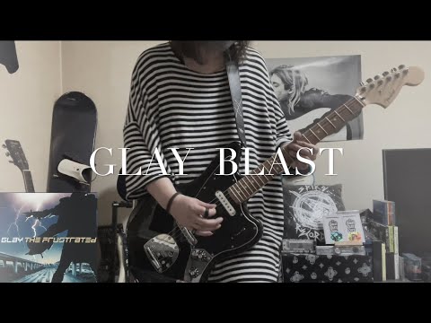 《GLAY 》BLAST 弾いてみた。