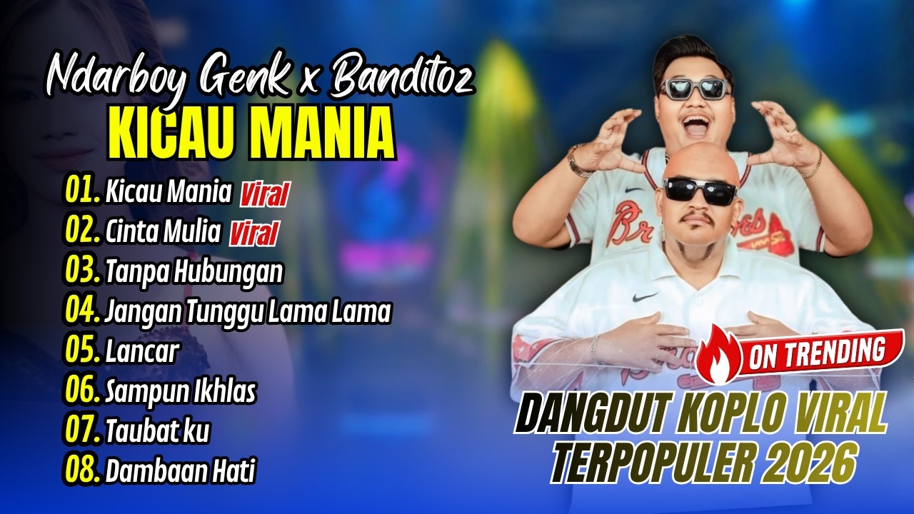 KICAU MANIA - Ndarboy Genk x Banditoz Yaow 86 | CINTA MULIA | TANPO HUBUNGAN | ALBUM DANGDUT TERBARU
