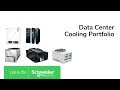 Schneider Electric Data Center Cooling Portfolio