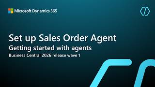 Getting Started With Agents: Set Up Sales Order Agent - New 'Try it out' experience (2026)