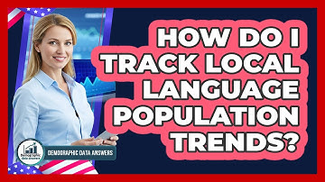 How Do I Track Local Language Population Trends?