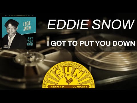 I Got To Put You Down | Eddie Snow (Official Audio)