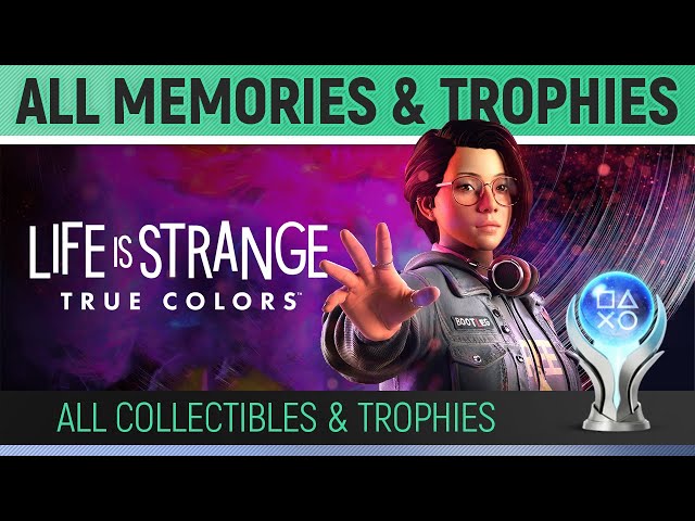 Life is Strange: True Colors ~ Trophy Guide Discussion - Life is Strange: True  Colors 