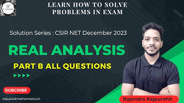CSIR NET December 2023 Solutions | Real Analysis | Learn how to Solve | Rajendra Rajpurohit