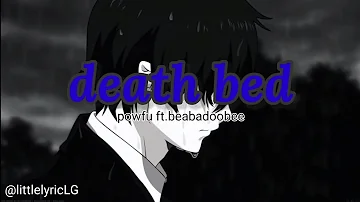 Death Bed (Coffee for Your Head) - powfu ft.beabadoobee(lyric)