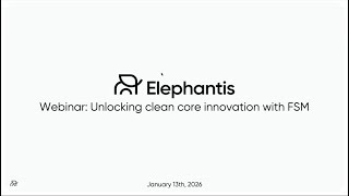 Unlock the Power of SAP FSM Mobile Extensions - SAP FSM Webinar by Elephantis (Jan. 2026)