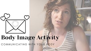 Body Image Activity: Letters to and from your Body- Building Healthy Communication