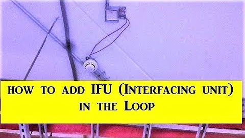 PART 20 -TRAINING -GENT VIGILON Fire Alarm system - How to add IFU in loop