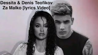 Dessita & Denis Teofikov - Za Malko [Lyrics 4K Video] Resimi