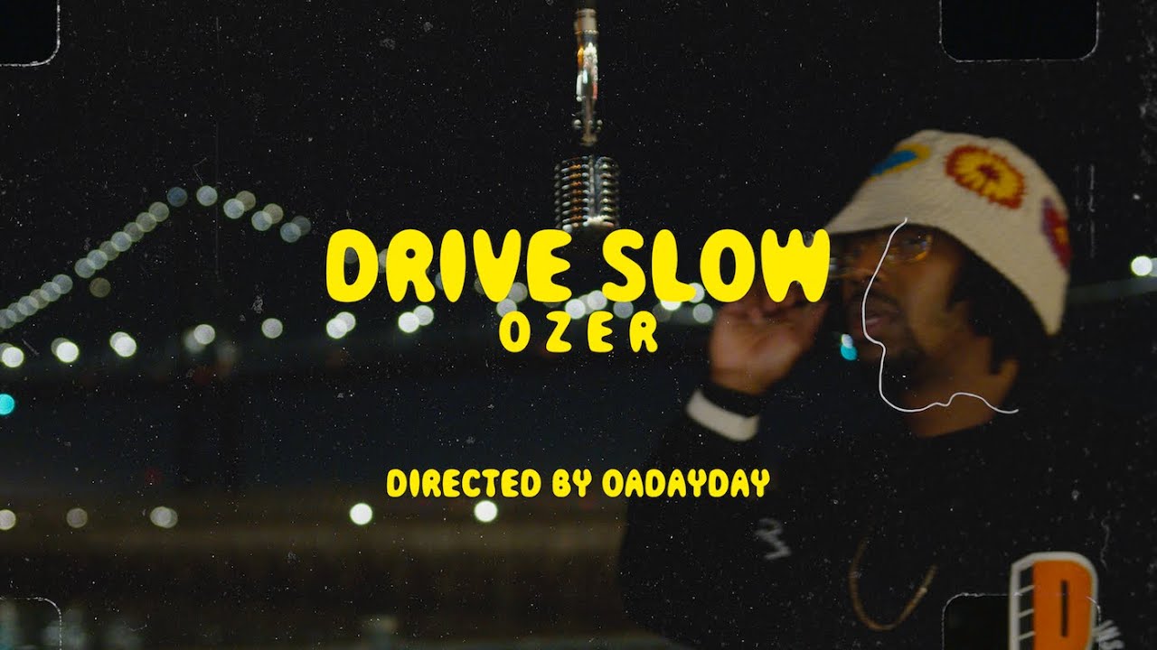 Ozer   Drive Slow