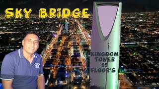 visit to Kingdom Tower|| sky Bridge Riyadh's Saudi Arabia