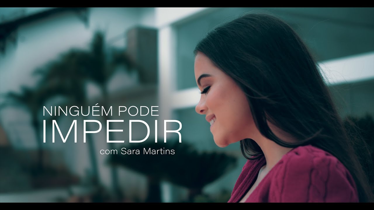 SARA MARTINS - Ninguém Pode Impedir [Official Music] #sara #gospel