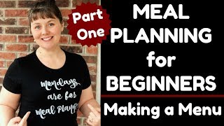 Meal Planning for Beginners Part 1- Making a Menu