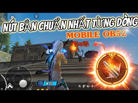 Free Fire | Nút Bắn OB52 Cho Từng Điện Thoại Chuẩn Nhất Oppo, Iphone , Xiaomi, Redme, Samsung