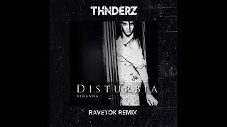 RIHANNA - DISTURBIA (THNDERZ RAVETOK REMIX) #ravetok #thnderz #harddance #hypertechno
