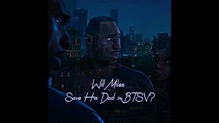 Will Miles Save His Dad In Btsv?