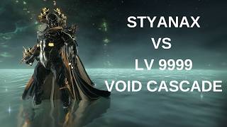 Warframe Styanax VS LV 9999 Void Cascade
