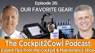 OUR FAVORITE PILOT GEAR! Cockpit2Cowl with Jeff Simon & Brian Schiff