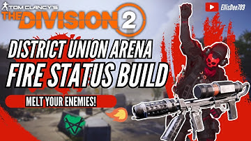 District Union Arena FIRE STATUS EFFECT ECLIPSE PROTOCOL BUILD - The Division 2