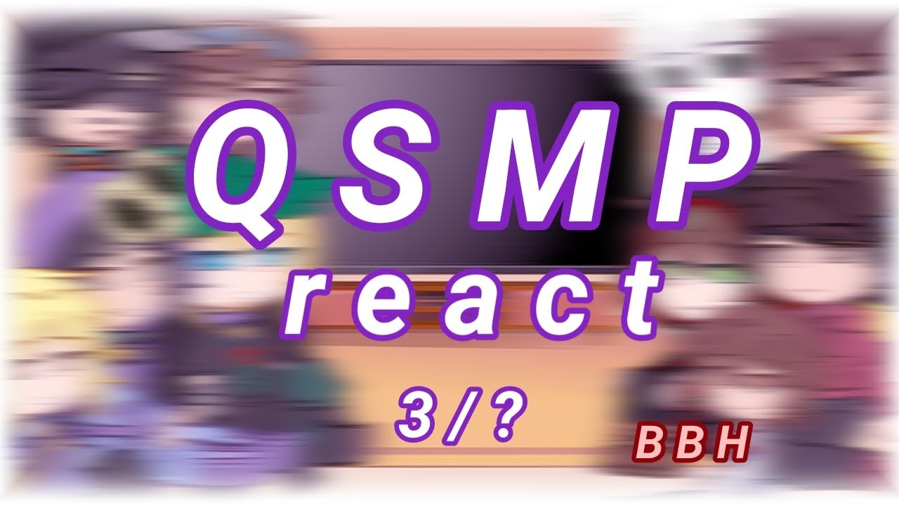 💜🐣Qsmp react🐣💜 (to mostly bbh) 3/? laggy lol