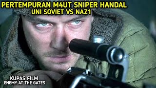 KISAH NYATA‼ DUEL M4UT SNIPER HANDAL UNI SOVIET VS NAZ1 || KUPAS FILM ENEMY AT THE GATES (2001)