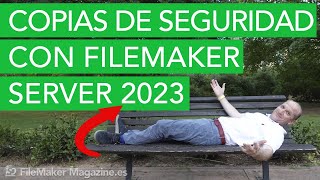 Copias de seguridad con FileMaker Server 2023