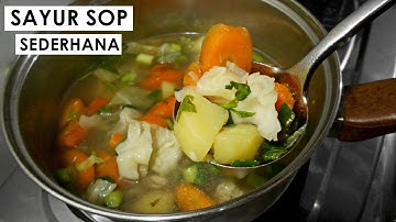 CARA MEMASAK SAYUR SOP SEDERHANA DAN HEMAT