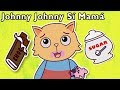 Johnny Johnny Sí Mamá + Más | Mother Goose Club en Español