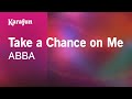 Take a Chance on Me - ABBA | Karaoke Version | KaraFun