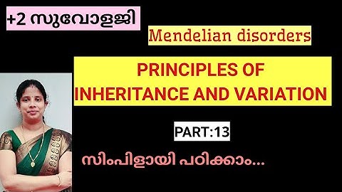 Principles of inheritance and variation(part-13)class +2 in malayalam|Mendelian disorders|