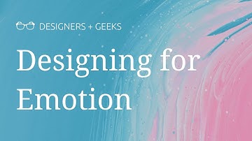 Designing for Emotion (Aarron Walter @ Designers + Geeks)