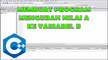 Praktikum || Mengubah Nilai A Ke Variabel B Dengan Bahasa C++ || CodeBlocks