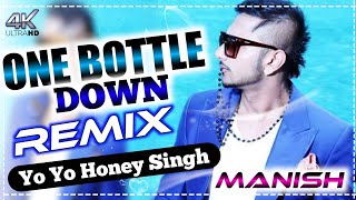 One Bottle Down- Dj Remix Song||Yo Yo Honey Singh||One Bottle Down Remix By Dj Manish|| Resimi