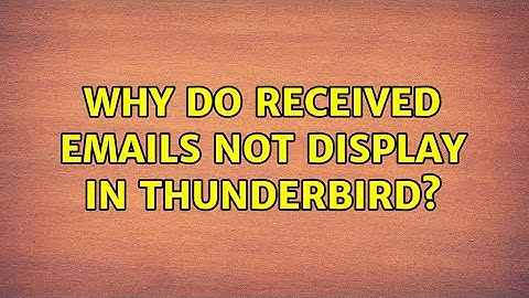 Ubuntu: Why do received emails not display in Thunderbird?