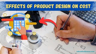 Effect of Product Design on Cost