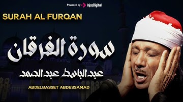 سورة الفرقان تلاوة خاشعة ومؤثرة تريح القلب للشيخ عبد الباسط عبد الصمد 
