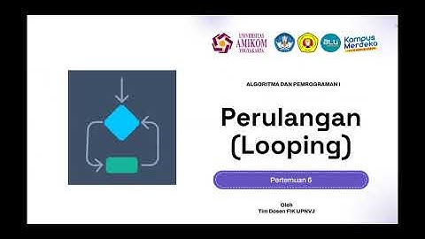 Recording - Pertemuan 6 -  Algoritma dan Pemrograman I  - Perulangan (Looping) pada C++ Amikom UPNVJ