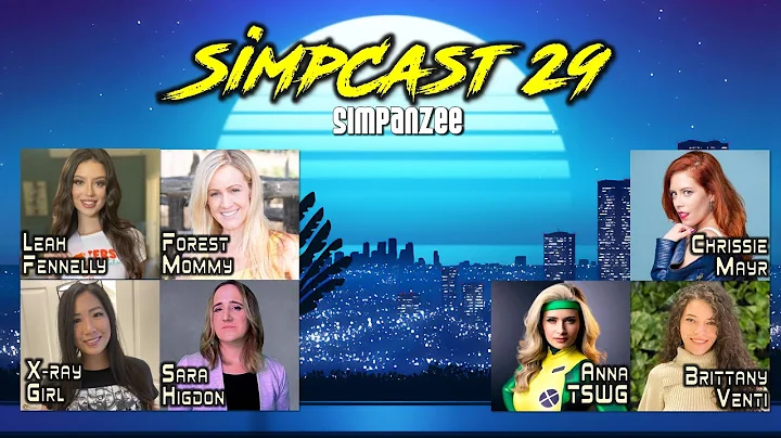 LIVE SimpCast 29- Leah Fennelly, XRay Girl, Sara H...