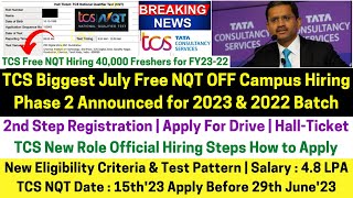 TCS Free July NQT Announced TCS OFF Campus Phase 2 Hiring for 2023 2022 Batch Apply Before 29th June