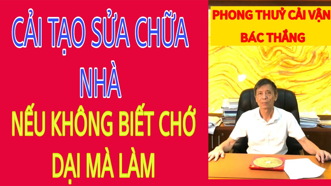 CẢI TẠO SỬA CHỮA NHÀ NẾU KHÔNG BIẾT ĐIỀU NÀY THÌ CHỚ DẠI MÀ LÀM.