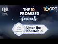 Sayyiduna Umar Ibn Khattab RA The 10 Promised Jannah Mufti Shah Hamzah