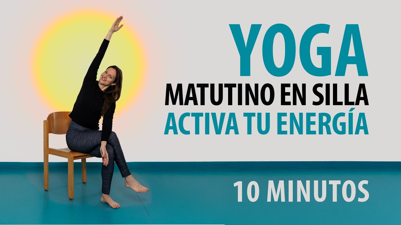 Yoga Matutino en Silla | Moviliza Tu Cuerpo y Activa Tu Energía