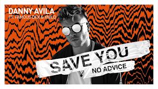 Danny Avila ft. Famous Dex & Xnilo - Save You (No Advice) Resimi