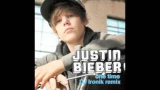 Justin Bieber - One Time Feat Ironik