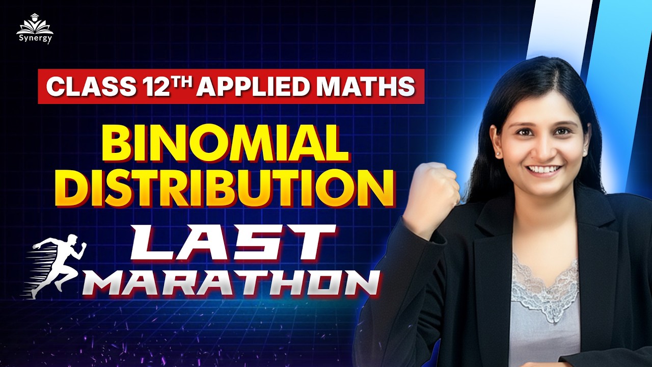 Class 12 Applied Maths – Binomial Distribution | Last Marathon Before Boards 2026 | One Shot