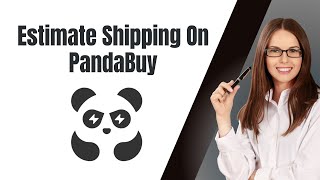 How To Estimate Shipping On PandaBuy