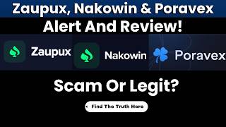 Nakowin, Zaupux & Poravex Reviews: Scam Warning & Withdrawal Issues!