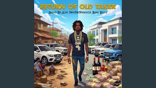 Return Of Old Taker