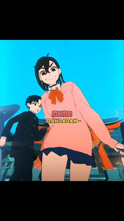 Best anime girls of the summer 🏝️❤️‍🩹 #anime #dandadan