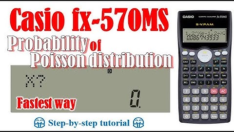 Fastest way - Poisson distribution (Casio fx-570MS, fx-991MS)